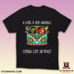 A Girl And Her Animals Living Life In Peace, Hippie Girl Shirt