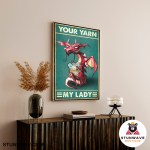 Your Yarn My Lady, Sew Crochet Knitting Dragon Canvas Poster - Image 2