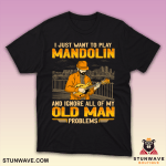 Funny mandolin player shirt for men who ignore old man problems.