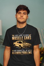 Drive Muscle Cars T-Shirt for Men with Funny Old Man Problems Quote - Image 2