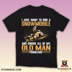 Funny snowmobile T-shirt for men who ride and ignore aging problems